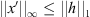 $ ||x\mathrm{\prime}|{|}_{\mathrm{\infty }}\le ||h|{|}_1$