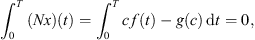 $$ {\int }_0^T ({Nx})(t)={\int }_0^T {cf}(t)-g(c)\enspace \mathrm{d}t=0, $$