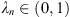 $ {\lambda }_n\in (\mathrm{0,1})$