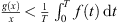 $ \frac{g(x)}{x} < \frac{1}{T}{\int }_0^T f(t)\enspace \mathrm{d}t$