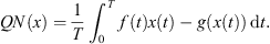 $$ {QN}(x)=\frac{1}{T}{\int }_0^T f(t)x(t)-g(x(t))\enspace \mathrm{d}t. $$