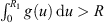 $ {\int }_0^{{R}_1} g(u)\enspace \mathrm{d}u>R$
