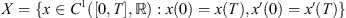 $ X=\{x\in {C}^1([0,T],\mathbb{R}):x(0)=x(T),x\mathrm{\prime}(0)=x\mathrm{\prime}(T)\}$