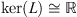 $ \mathrm{ker}(L)\cong \mathbb{R}$