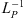 $ {L}_P^{-1}$