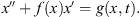 $$ x\mathrm{\Prime }+f(x)x\mathrm{\prime}=g(x,t). $$