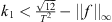 $ {k}_1 < \frac{\sqrt{12}}{{T}^2}-||f|{|}_{\infty }$