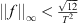 $ \left({and}\enspace {so}\enspace ||f|{|}_{\infty } < \frac{\sqrt{12}}{{T}^2}\right)$