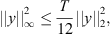 $$ ||y|{|}_{\mathrm{\infty }}^2\le \frac{T}{12}||y|{|}_2^2, $$