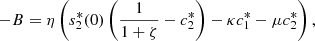 $$ -B=\eta \left({s}_2^{\mathrm{*}}(0)\left(\frac{1}{1+\zeta }-{c}_2^{\mathrm{*}}\right)-\kappa {c}_1^{\mathrm{*}}-\mu {c}_2^{\mathrm{*}}\right), $$