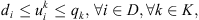 $$ {{d}_i\le u}_i^k\le {q}_k,\enspace \forall i\in D,\forall k\in K, $$
