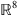 $ {\mathbb{R}}^8$