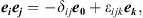$$ {{e}}_{{i}}{{e}}_{{j}}=-{\delta }_{{ij}}{{e}}_{\mathbf{0}}+{\epsilon }_{{ijk}}{{e}}_{{k}}, $$
