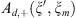 $ {A}_{d,+}(\xi \mathrm{\prime},{\xi }_m)$