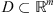 $ D\subset {\mathbb{R}}^m$