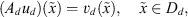 $$ ({A}_d{u}_d)(\tilde{x})={v}_d(\tilde{x}),\hspace{1em}\tilde{x}\in {D}_d, $$