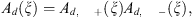 $$ {A}_d(\xi )={A}_{d,\hspace{1em}+}(\xi ){A}_{d,\hspace{1em}-}(\xi ), $$