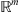 $ {\mathbb{R}}^m$