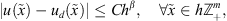 $$ |u(\tilde{x})-{u}_d(\tilde{x})|\le C{h}^{\beta },\hspace{1em}\forall \tilde{x}\in h{\mathbb{Z}}_{+}^m, $$