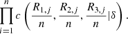 $$ \prod_{i=1}^n c\left(\frac{{R}_{1,j}}{n},\frac{{R}_{2,j}}{n},\frac{{R}_{3,j}}{n}|\delta \right). $$