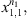 $ {x}_{\mathrm{1,1}}^{{n}_1},$
