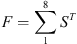 $$ F=\sum_1^8{S}^T $$