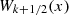 $ {W}_{k+1/2}(x)\enspace $