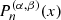 $ {P}_n^{(\alpha,\beta )}(x)$