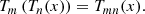 $$ \begin{array}{l}{T}_m\left({T}_n(x)\right)={T}_{{mn}}(x).\end{array} $$