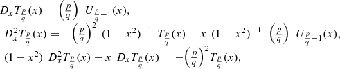$$ \begin{array}{l}{D}_x{T}_{\frac{p}{q}}(x)=\left(\frac{p}{q}\right)\enspace {U}_{\frac{p}{q}-1}(x),\\ \enspace {D}_x^2{T}_{\frac{p}{q}}(x)=-{\left(\frac{p}{q}\right)}^2\enspace (1-{x}^2{)}^{-1}\enspace {T}_{\frac{p}{q}}(x)+x\enspace (1-{x}^2{)}^{-1}\enspace \left(\frac{p}{q}\right)\enspace {U}_{\frac{p}{q}-1}(x),\\ \enspace (1-{x}^2)\enspace {D}_x^2{T}_{\frac{p}{q}}(x)-x\enspace {D}_x{T}_{\frac{p}{q}}(x)=-{\left(\frac{p}{q}\right)}^2{T}_{\frac{p}{q}}(x),\end{array} $$