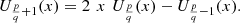 $$ \begin{array}{l}{U}_{\frac{p}{q}+1}(x)=2\enspace x\enspace {U}_{\frac{p}{q}}(x)-{U}_{\frac{p}{q}-1}(x).\\ \end{array} $$