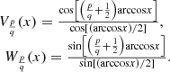 $$ \begin{array}{l}{V}_{\frac{p}{q}}(x)=\frac{\mathrm{cos}\left[\left(\frac{p}{q}+\frac{1}{2}\right)\mathrm{arccos}x\right]}{\mathrm{cos}[(\mathrm{arccos}x)/2]},\\ \enspace {W}_{\frac{p}{q}}(x)=\frac{\mathrm{sin}\left[\left(\frac{p}{q}+\frac{1}{2}\right)\mathrm{arccos}x\right]}{\mathrm{sin}[(\mathrm{arccos}x)/2]}.\end{array} $$