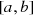 $ [a,b]$
