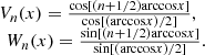$$ \begin{array}{l}{V}_n(x)=\frac{\mathrm{cos}\left[(n+1/2)\mathrm{arccos}x\right]}{\mathrm{cos}[(\mathrm{arccos}x)/2]},\\ \enspace {W}_n(x)=\frac{\mathrm{sin}\left[(n+1/2)\mathrm{arccos}x\right]}{\mathrm{sin}[(\mathrm{arccos}x)/2]}.\end{array} $$