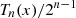 $ {T}_n(x)/{2}^{n-1}$