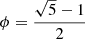 $ \phi =\frac{\sqrt{5}-1}{2}$