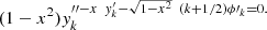 $$ {(1-{x}^2){y}_k^{{\prime\prime}-x\enspace {y}_k^{\prime}-\sqrt{1-{x}^2}\enspace (k+1/2){\phi \prime}_k=0. $$