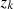 $ {z}_k$