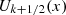 $ {U}_{k+1/2}(x)\enspace $