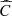 $ \widehat{C}$