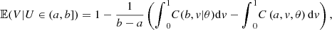 $$ \mathbb{E}(V|U\in \left(a,b\right])=1-\frac{1}{b-a}\left({\int }_0^1 C(b,v|\theta )\mathrm{d}v-{\int }_0^1 C\left(a,v,\theta \right)\mathrm{d}v\right), $$