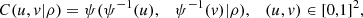 $$ C(u,v|\rho )=\psi ({\psi }^{-1}(u),\hspace{1em}{\psi }^{-1}(v)|\rho ),\hspace{1em}(u,v)\in [\mathrm{0,1}{]}^2, $$