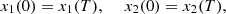 $$ {x}_1(0)={x}_1(T),\hspace{1em}\enspace {x}_2(0)={x}_2(T), $$