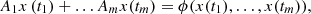 $$ {A}_1x\left({t}_1\right)+\dots {A}_mx({t}_m)=\phi (x({t}_1),\dots,x({t}_m)), $$