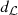 $ {d}_{\mathcal{L}}$