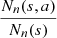 $ \frac{{N}_n(s,a)}{{N}_n(s)}$