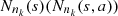 $ {N}_{{n}_k}(s)({N}_{{n}_k}(s,a))$