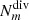 $ {N}_m^{\mathrm{div}}$