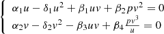 $$ \left\{\begin{array}{l}{\alpha }_1u-{\delta }_1{u}^2+{\beta }_1{uv}+{\beta }_2p{v}^2=0\\ {\alpha }_2v-{\delta }_2{v}^2-{\beta }_3{uv}+{\beta }_4\frac{p{v}^3}{u}=0\end{array}\right. $$