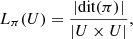 $$ {L}_{\pi }(U)=\frac{|\mathrm{dit}(\pi )|}{|U\times U|}, $$